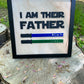 I Am Their/Your Father Sign