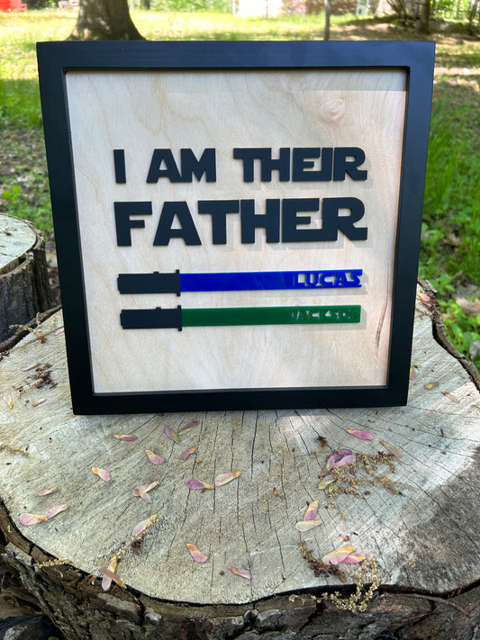 I Am Their/Your Father Sign